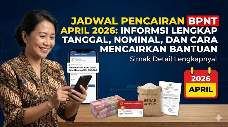 Jadwal Pencairan BPNT April 2026: Syarat, Cara Cek, dan Tips Mengoptimalkan Bantuan Rp600.000