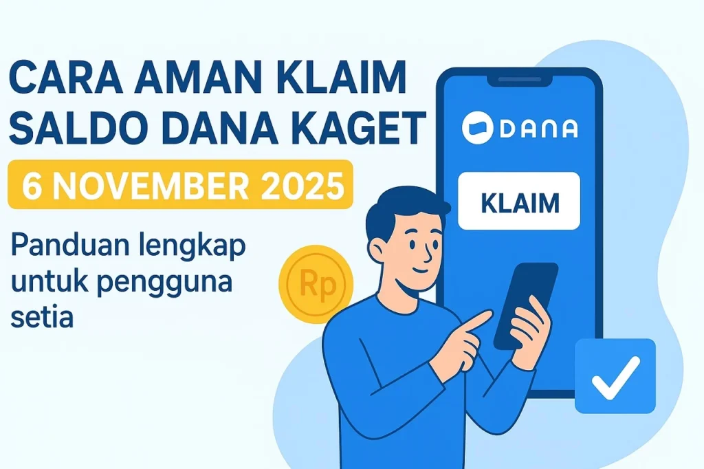 Panduan Praktis dan Aman Klaim DANA Kaget untuk Dapatkan Saldo Gratis