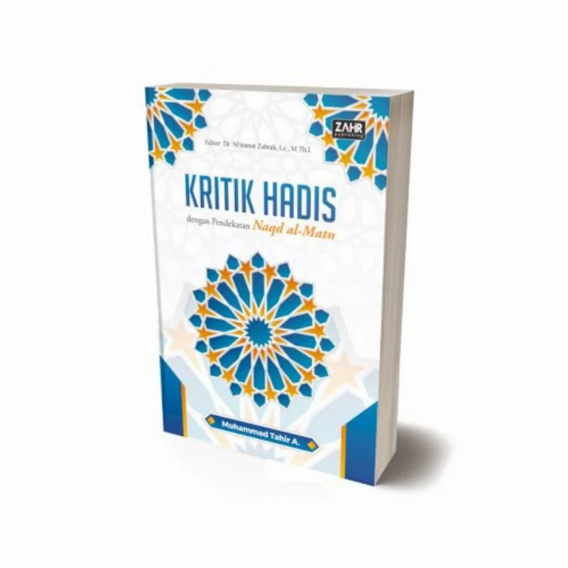 Transformasi Kritik Hadis: Dari ‘Ilal ke Naqd al-Matn dalam Dinamika Kajian Islam